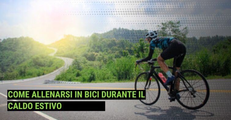 bici-ciclismo-allenamento-estate-caldo-idratazione-integratori